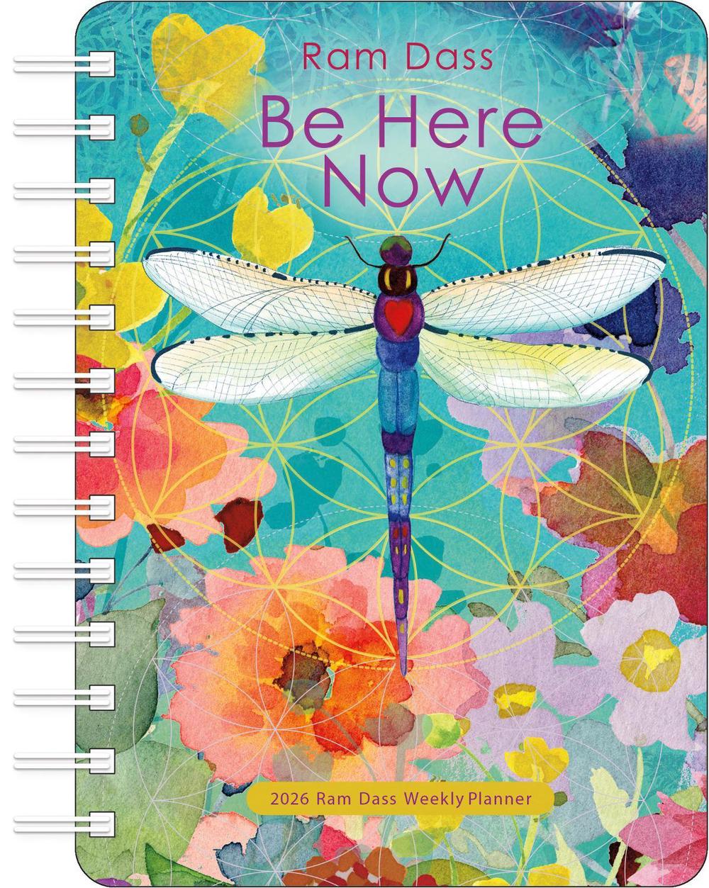 Be Here Now 2026 Weekly Planner Calendar, 9781524898342