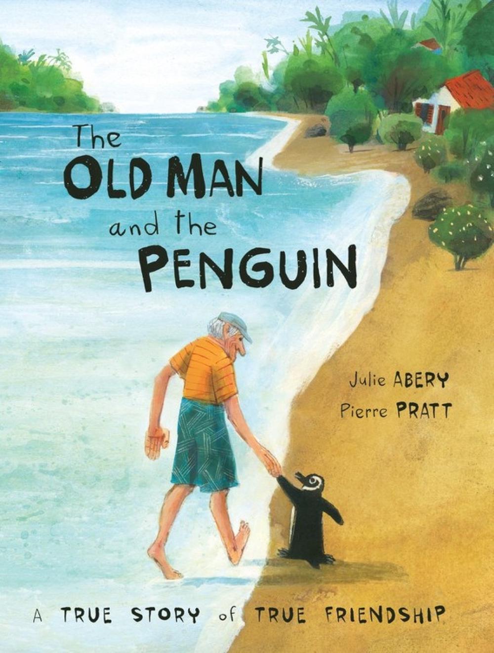 The Old Man and the Penguin by Julie Abery - ISBN: 9781525302084