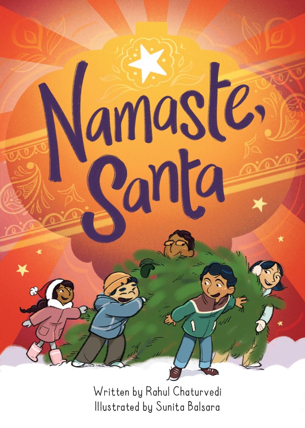 Namaste, Santa by Rahul Chaturvedi - ISBN: 9781525311536