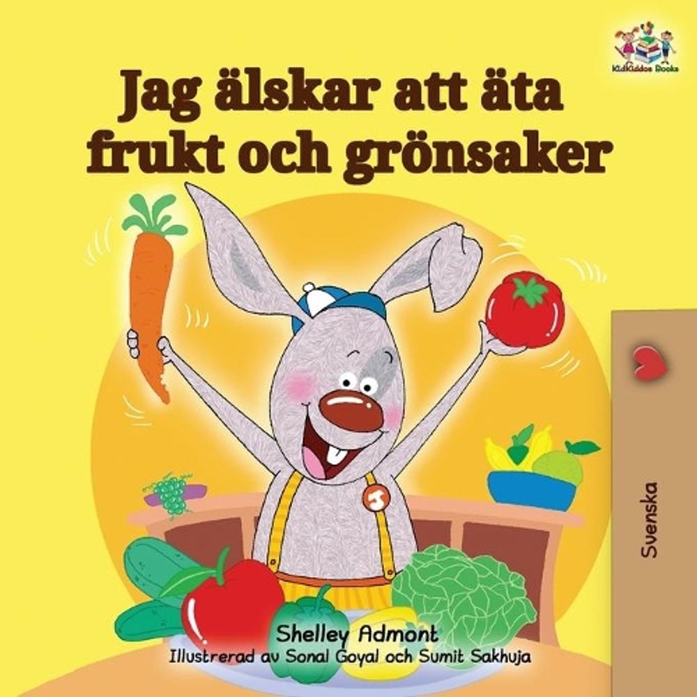 I Love to Eat Fruits and Vegetables (Swedish Edition) by Shelley Admont ...