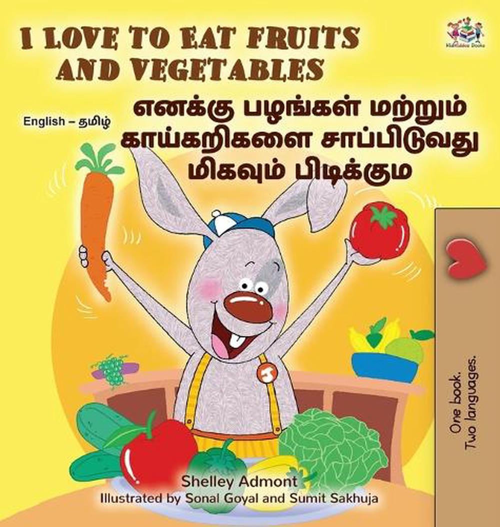 I Love to Eat Fruits and Vegetables (English Tamil Bilingual Children's ...