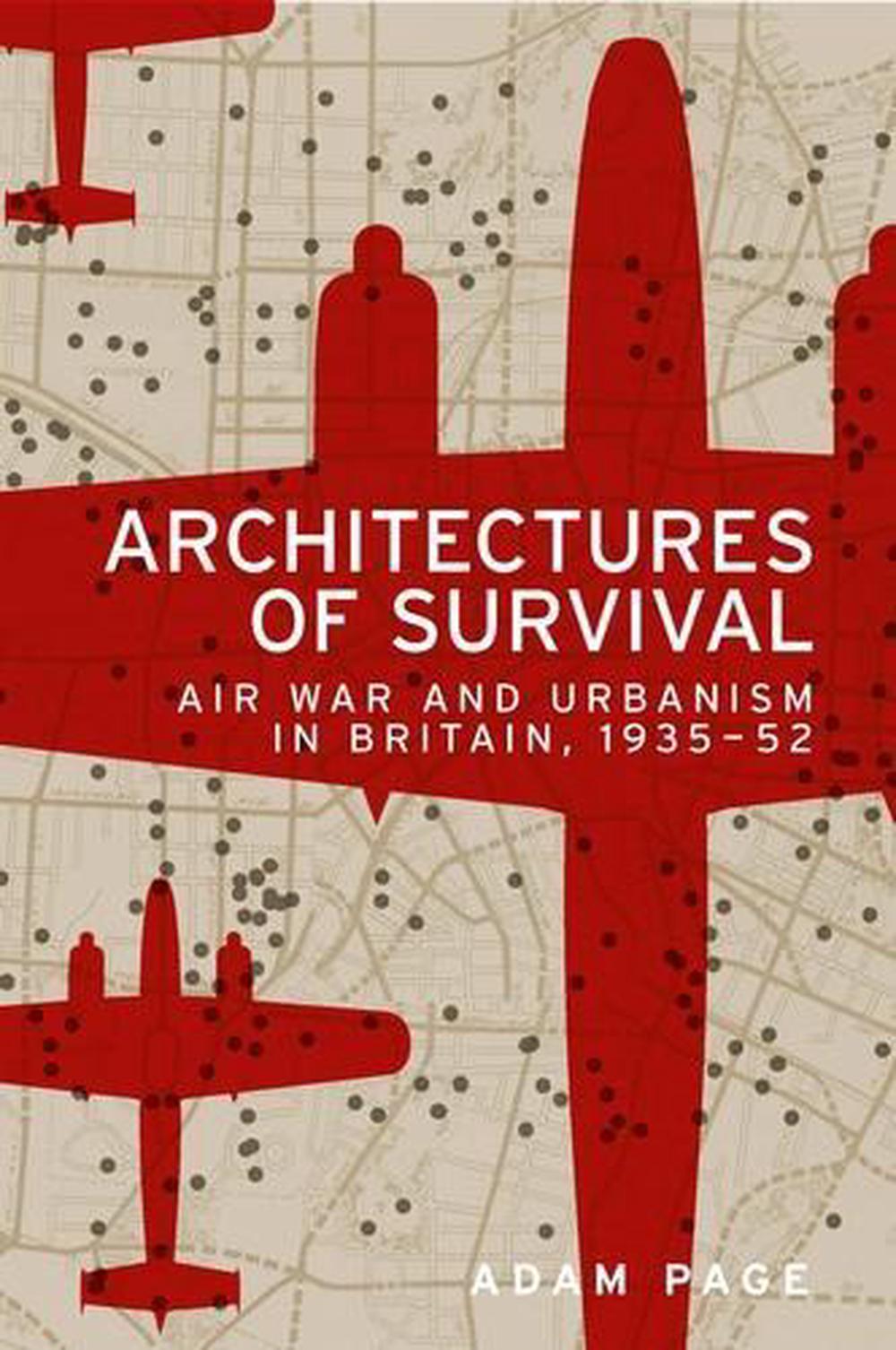 Architectures of Survival by Adam Page - ISBN: 9781526122582