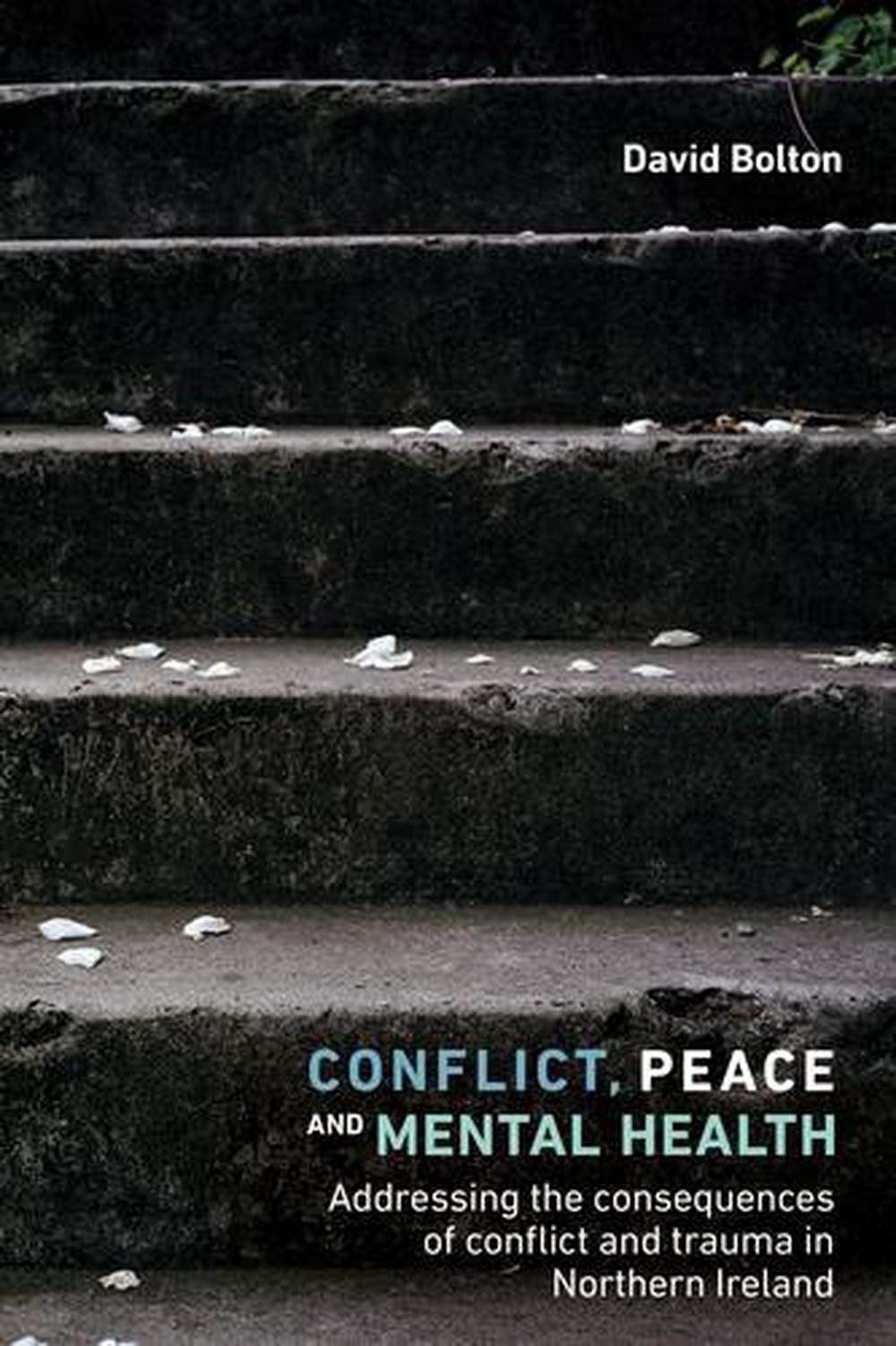 Conflict, Peace and Mental Health, 9781526126672