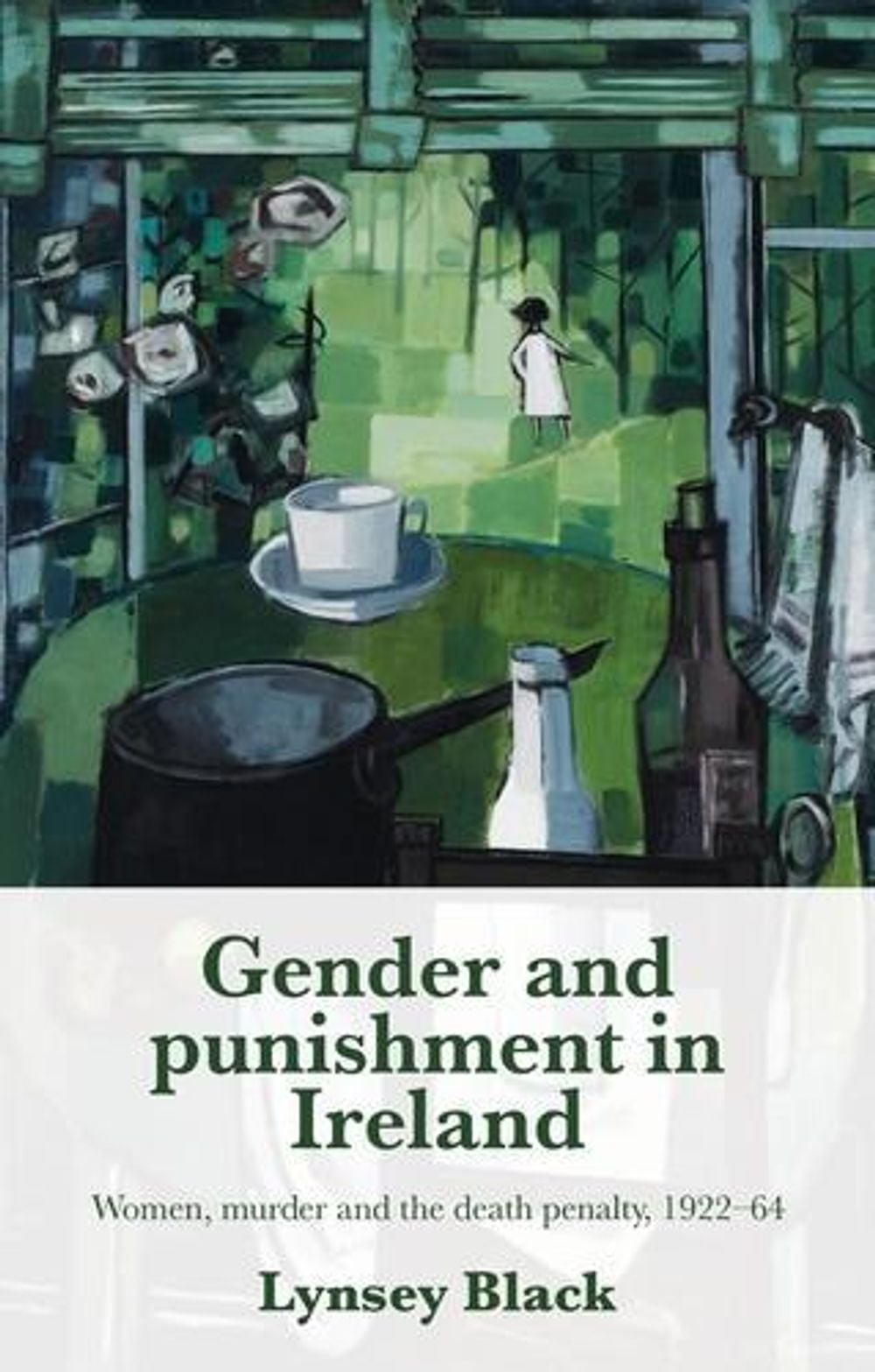 Gender and Punishment in Ireland by Lynsey Black - ISBN: 9781526145284