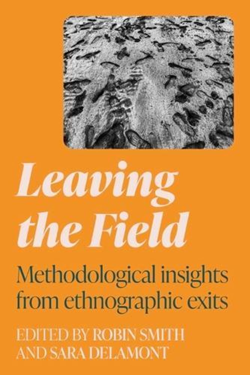 Leaving the Field by Sara Delamont - ISBN: 9781526157652