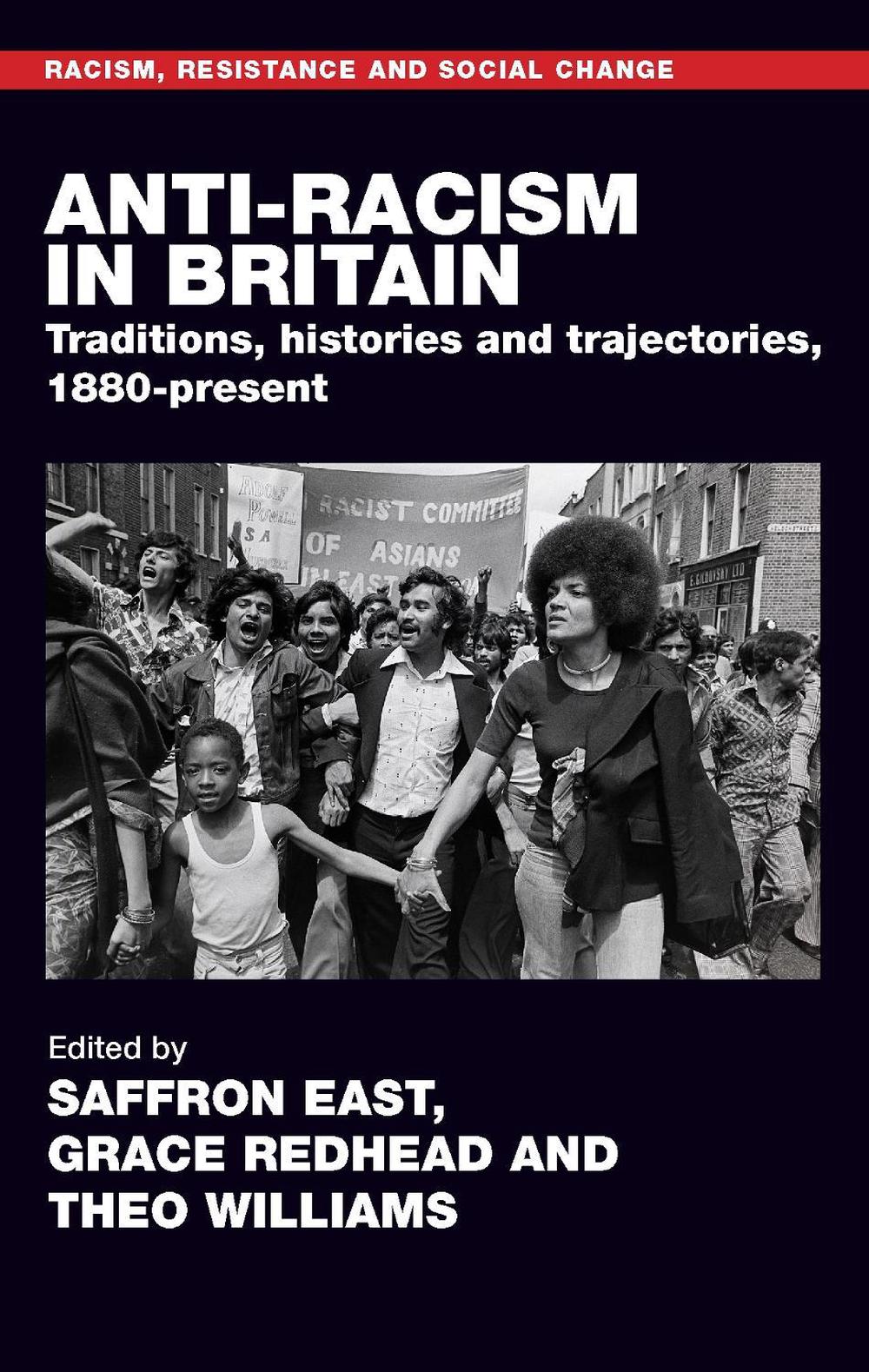 Anti-racism in Britain by Saffron East - ISBN: 9781526171115