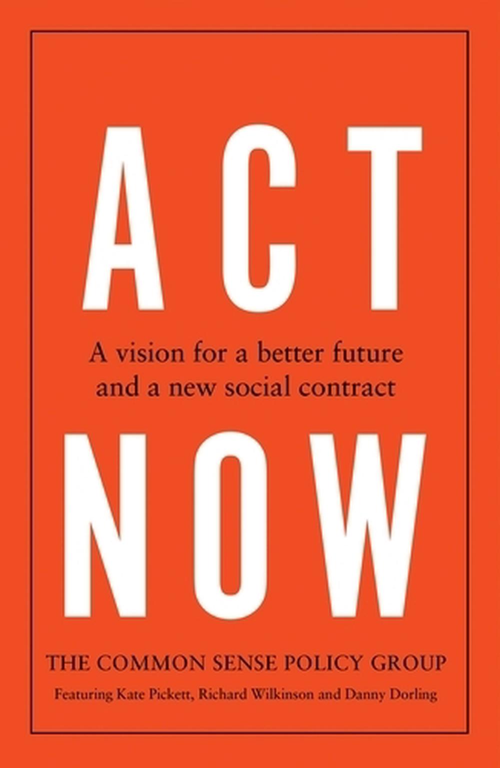Act Now by Common Sense Policy Group - ISBN: 9781526180766