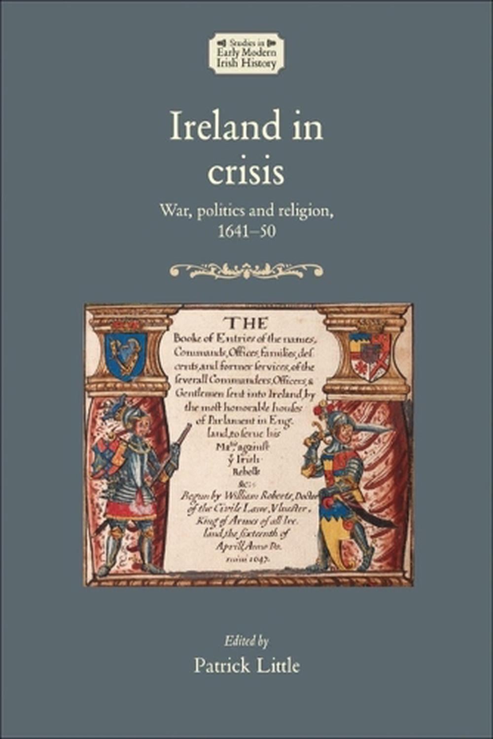 Ireland in Crisis by Patrick Little - ISBN: 9781526182487