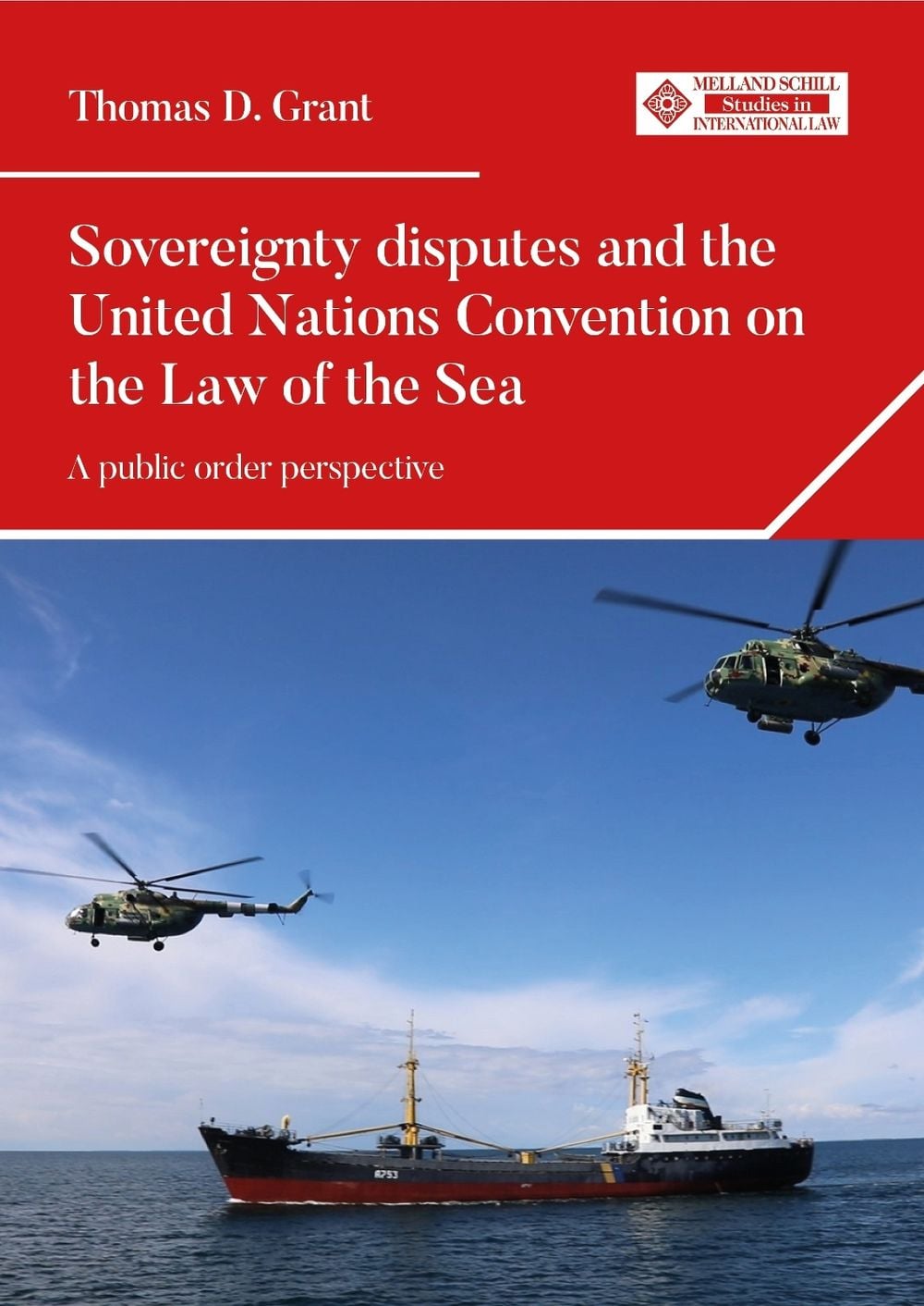 Sovereignty disputes and the United Nations Convention on the Law of the Sea by Dr Thomas D. Grant - ISBN: 9781526190604