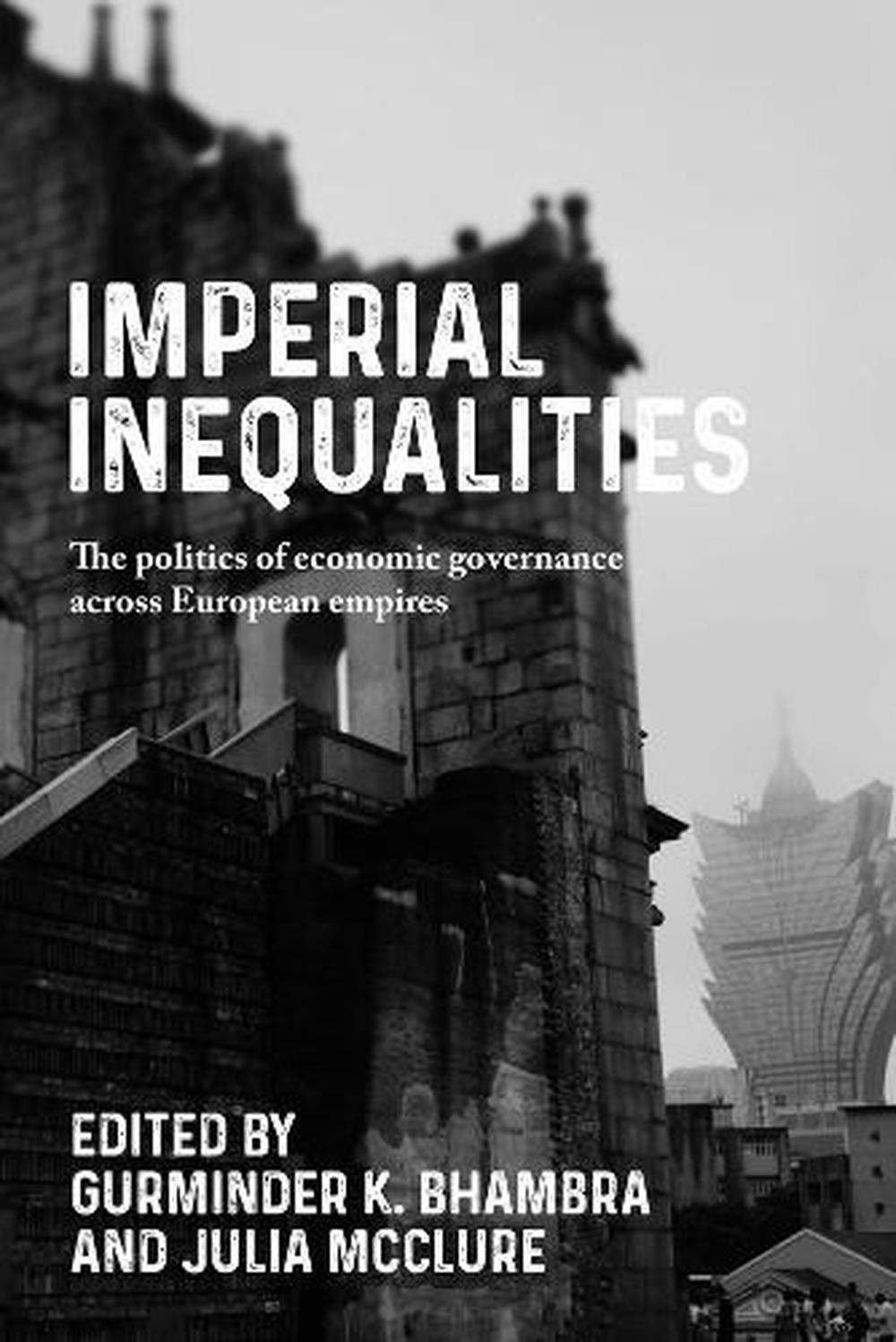 Imperial Inequalities by Gurminder Bhambra - ISBN: 9781526191267