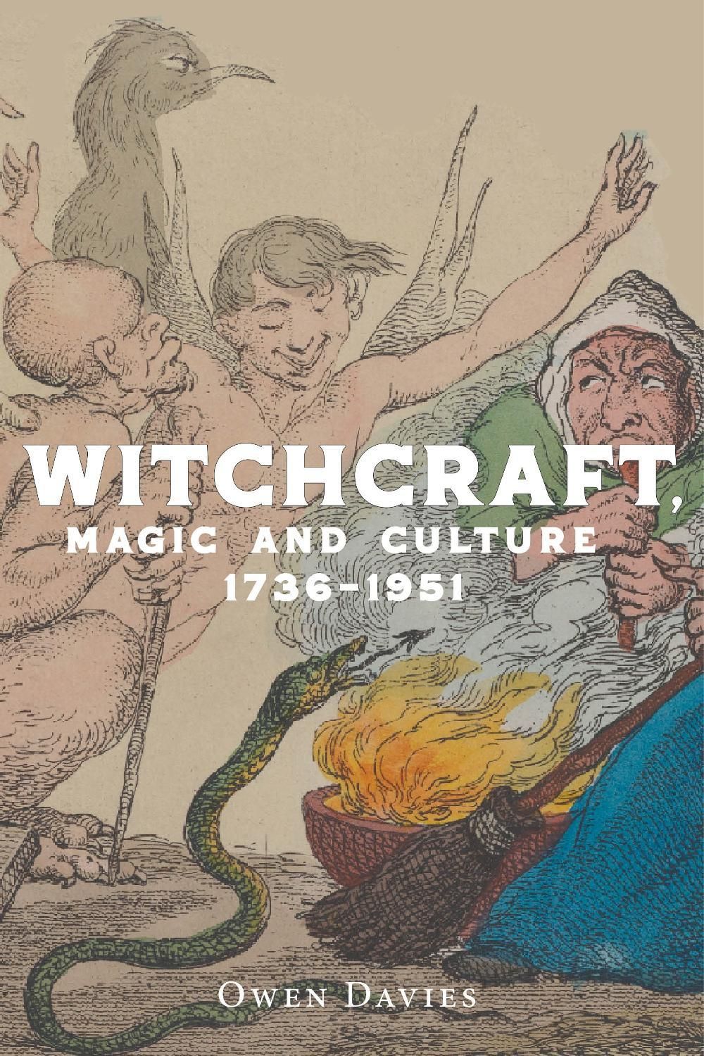 Witchcraft, magic and culture 1736–1951 by Owen Davies - ISBN: 9781526192660