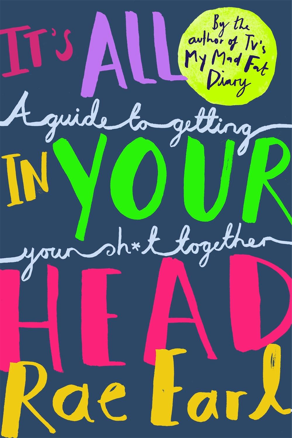 It's All In Your Head by Rae Earl - ISBN: 9781526300027