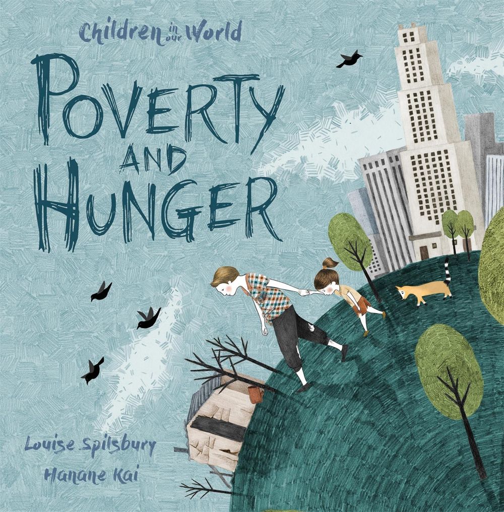 Children in Our World: Poverty and Hunger by Louise Spilsbury - ISBN: 9781526300546