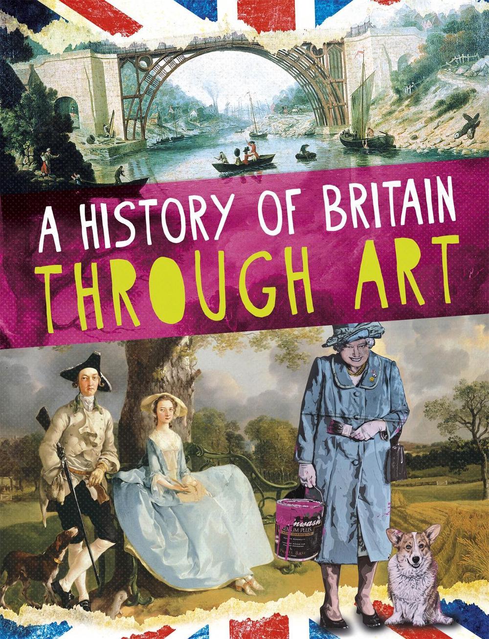 A History of Britain Through Art by Jillian Powell - ISBN: 9781526301925