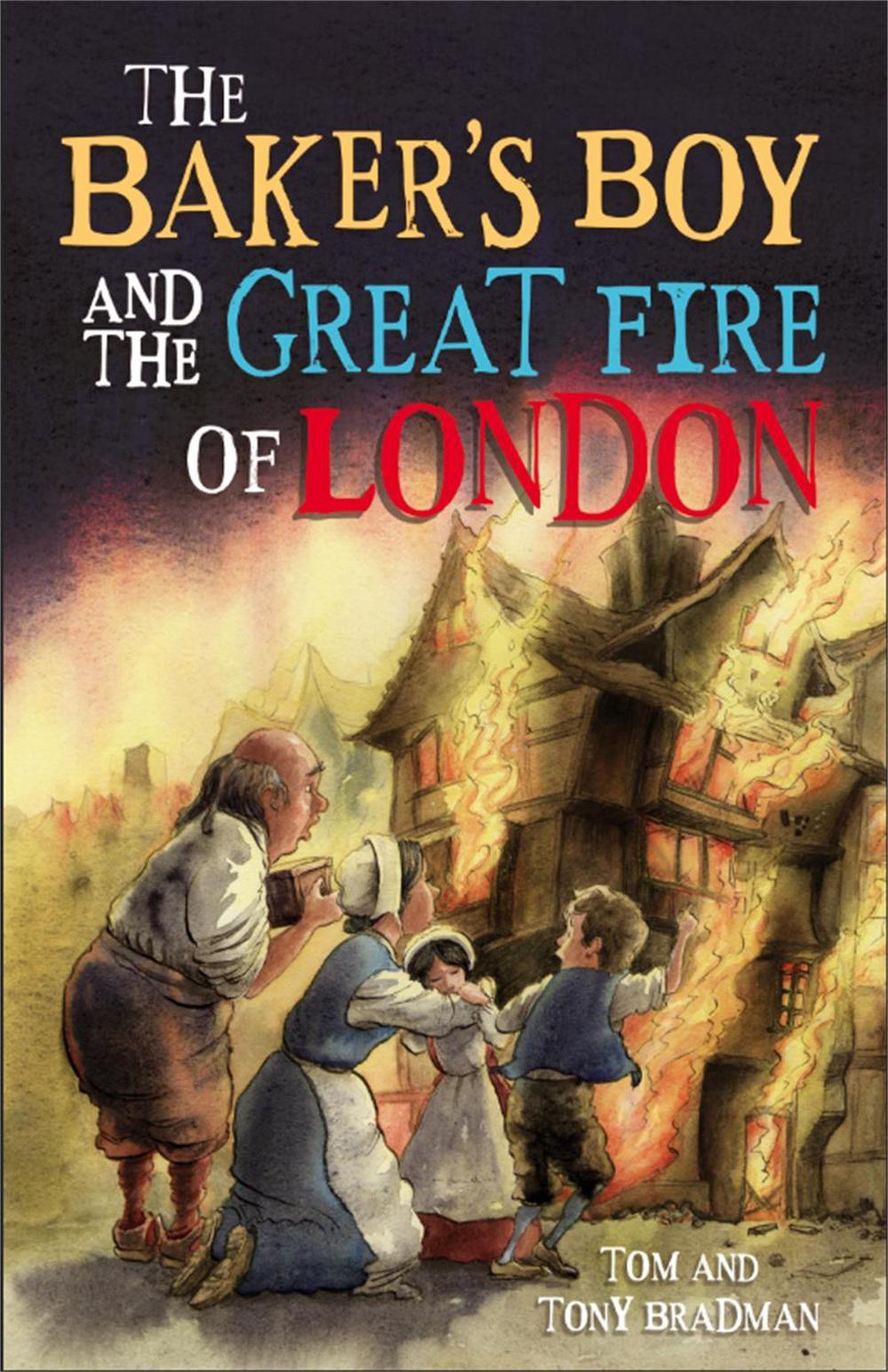 Short Histories: The Baker's Boy and the Great Fire of London by Tom Bradman - ISBN: 9781526303479