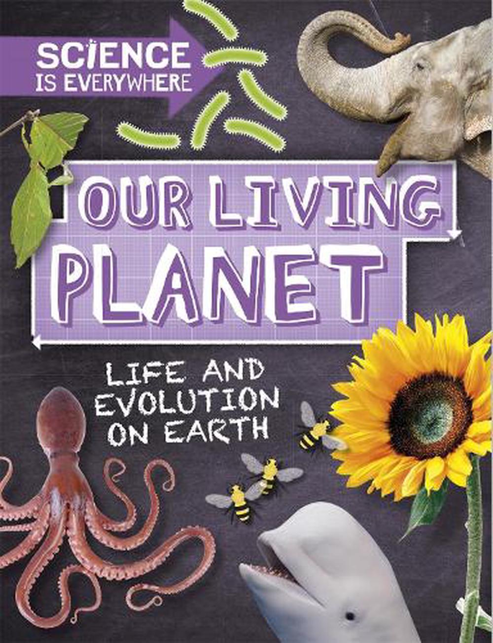 Science is Everywhere: Our Living Planet, 9781526305046