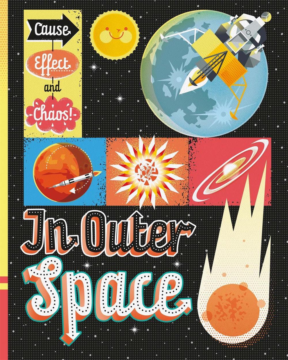 Cause, Effect and Chaos!: In Outer Space by Paul Mason - ISBN: 9781526305251