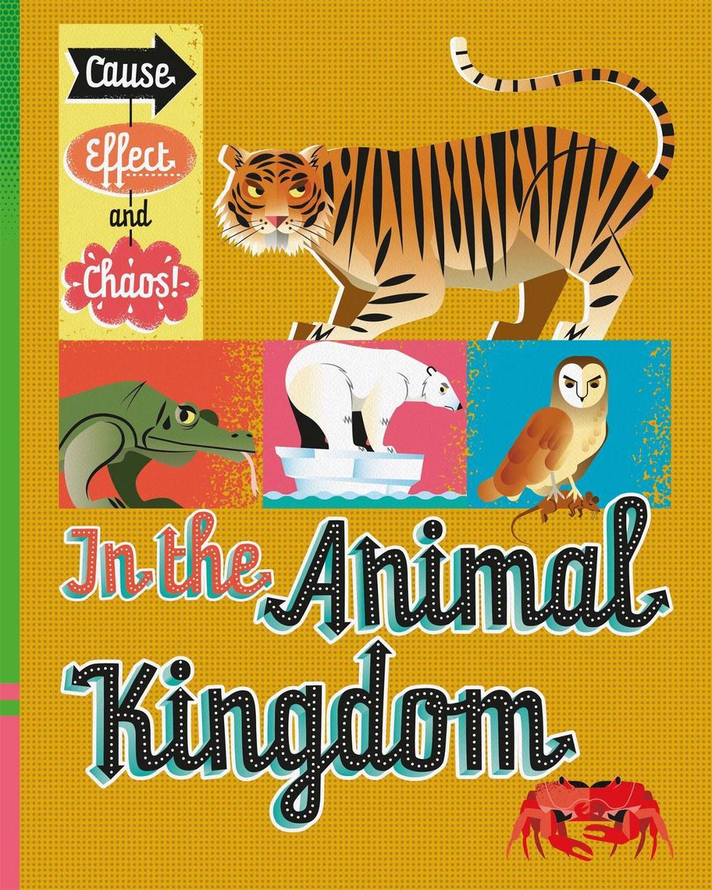 Cause, Effect and Chaos!: In the Animal Kingdom by Paul Mason - ISBN: 9781526305787