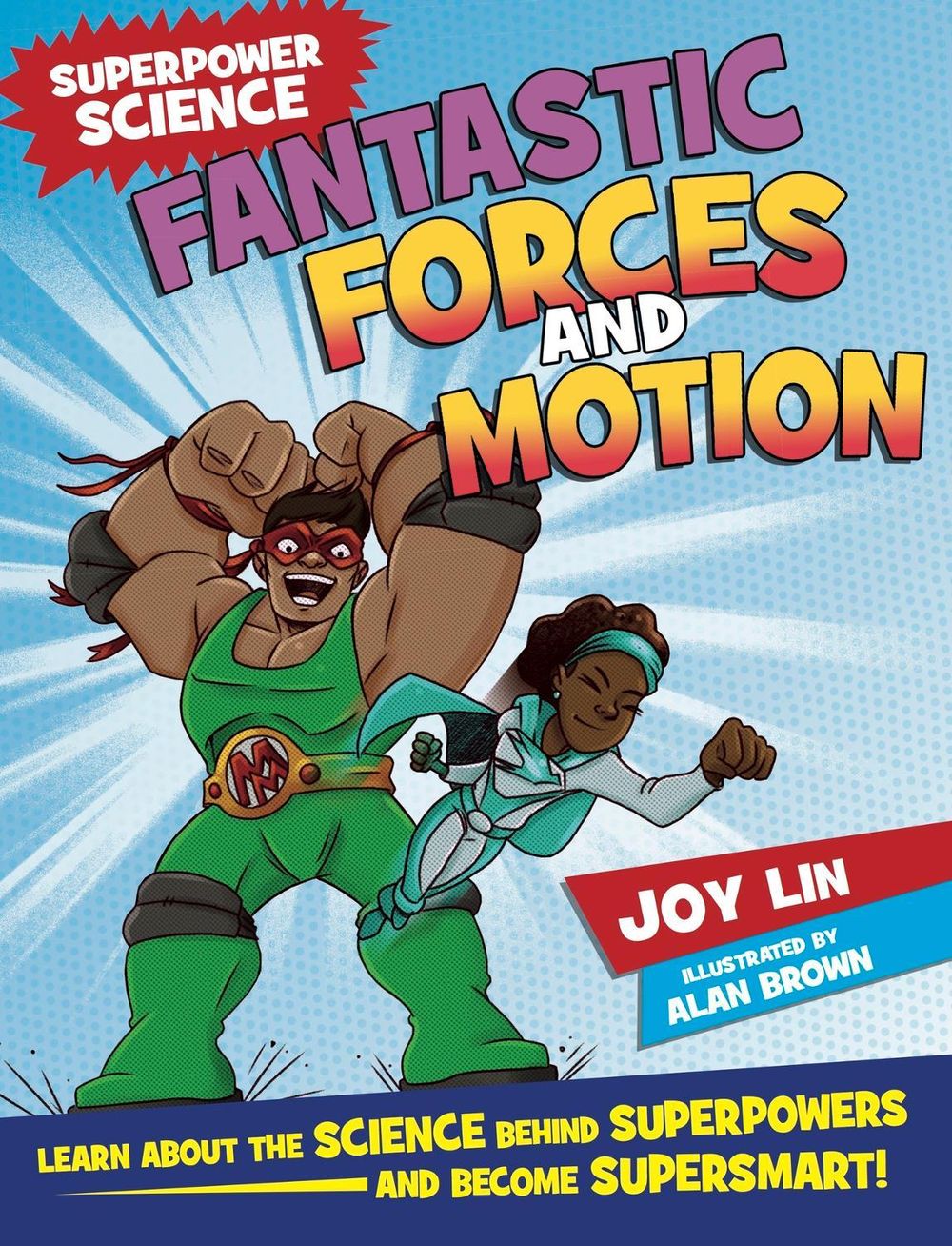 Superpower Science: Fantastic Forces and Motion by Joy Lin - ISBN: 9781526305879