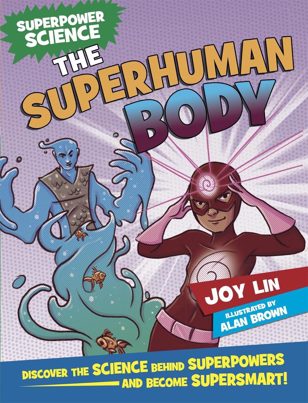 Superpower Science: The Superhuman Body, 9781526305893