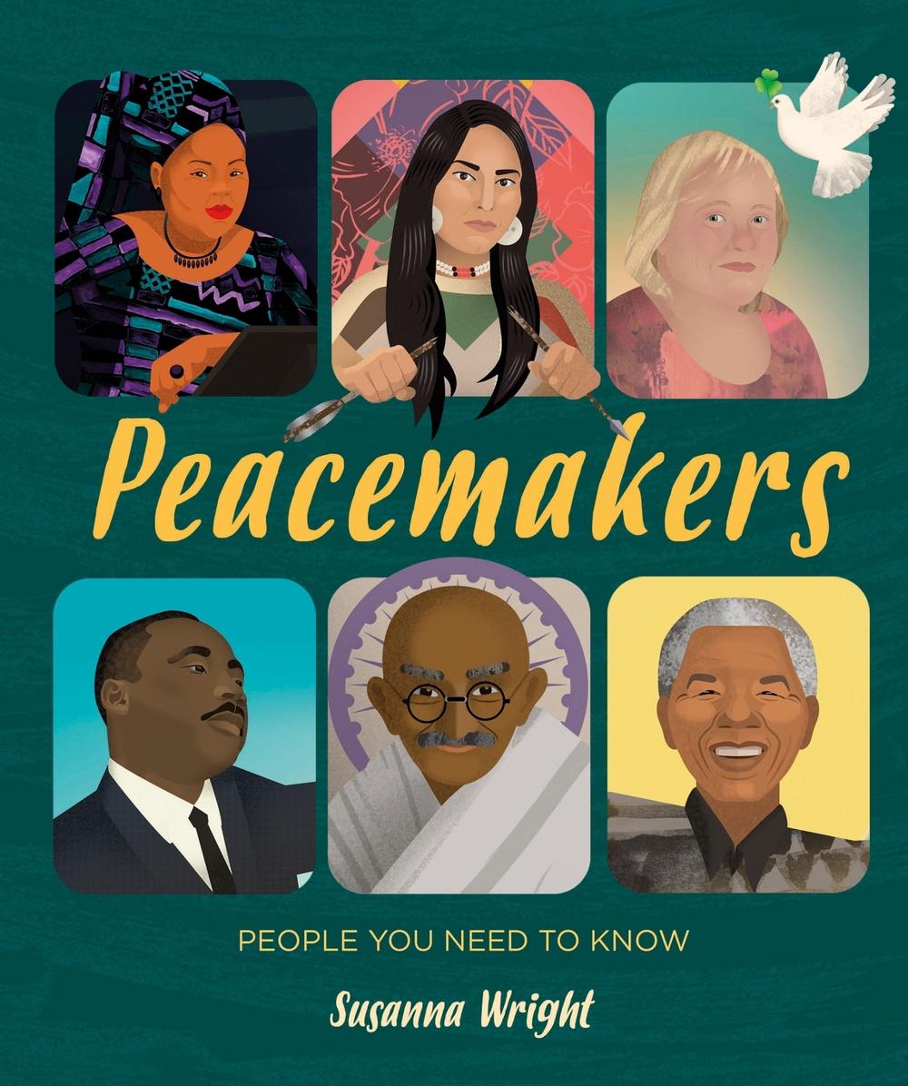 People You Need To Know: Peacemakers by Susanna Wright - ISBN: 9781526305978