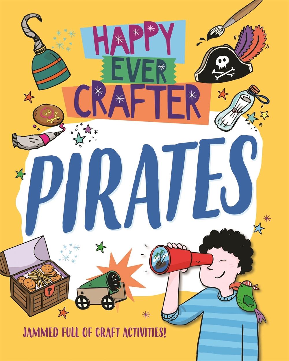 Happy Ever Crafter: Pirates by Annalees Lim - ISBN: 9781526307132