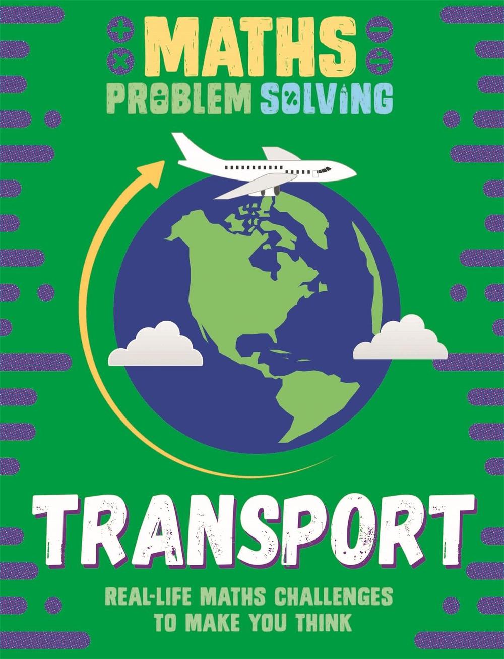 Maths Problem Solving: Transport by Anita Loughrey - ISBN: 9781526307330