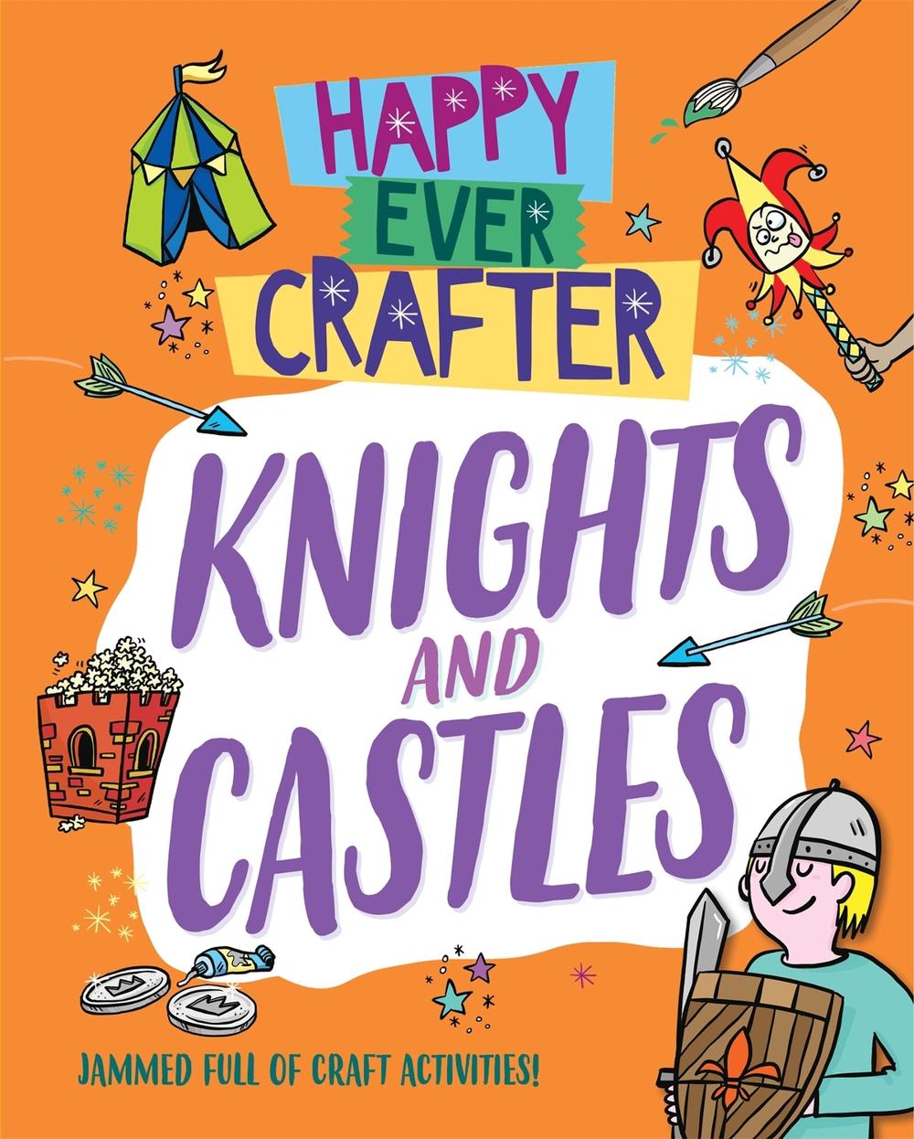 Happy Ever Crafter: Knights and Castles by Annalees Lim - ISBN: 9781526307538