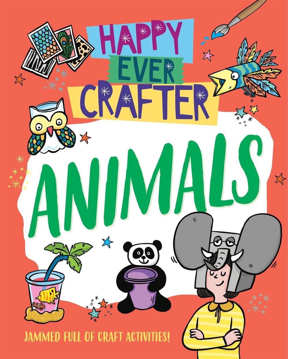 Happy Ever Crafter: Animals by Annalees Lim - ISBN: 9781526307590