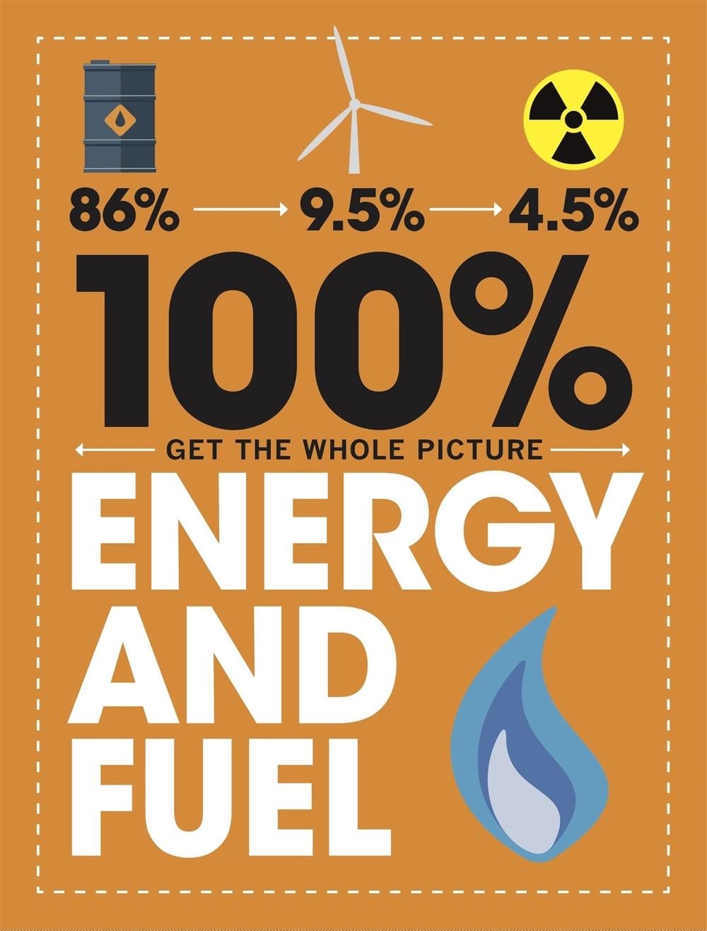100% Get the Whole Picture: Energy and Fuel by Paul Mason - ISBN: 9781526308511