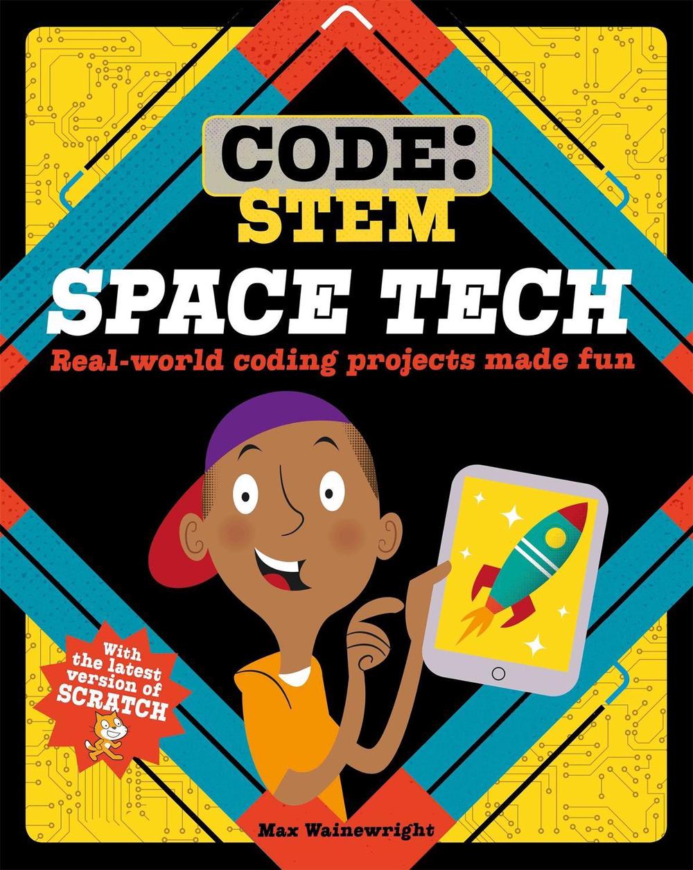 Code: STEM: Space Tech by Max Wainewright - ISBN: 9781526308795