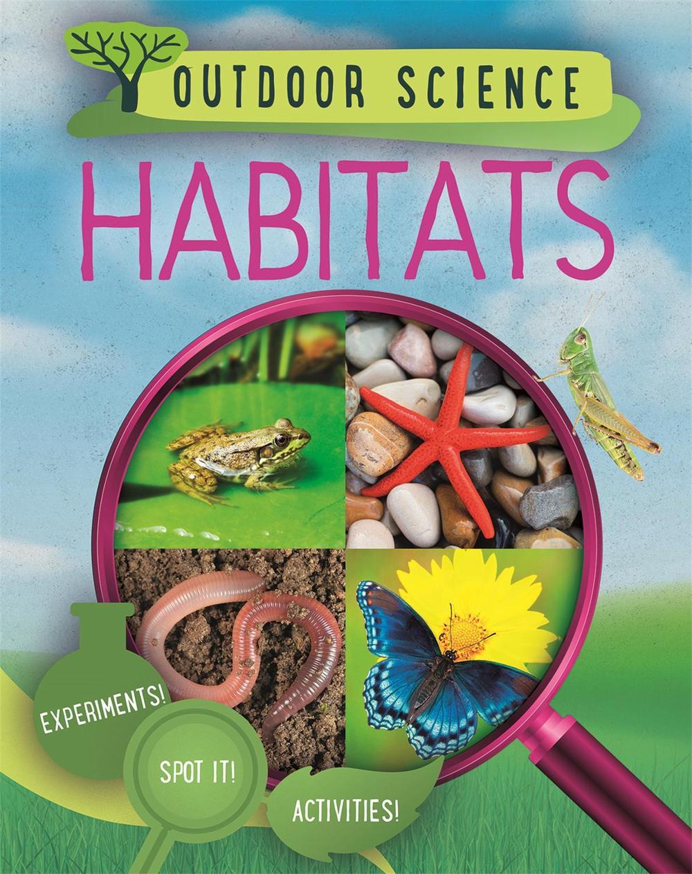 Outdoor Science: Habitats by Sonya Newland - ISBN: 9781526309433
