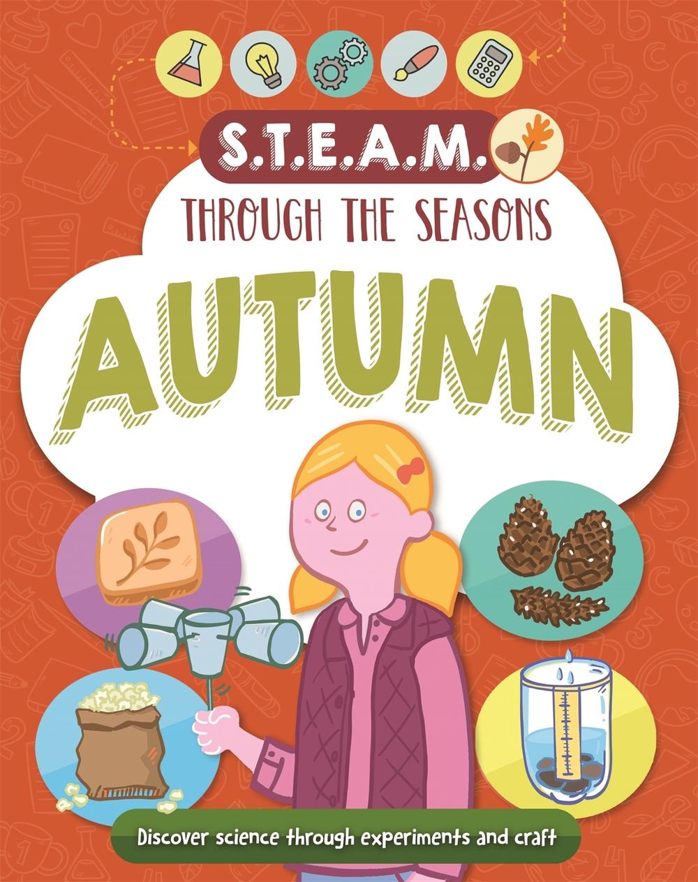 STEAM through the seasons: Autumn by Anna Claybourne - ISBN: 9781526309501