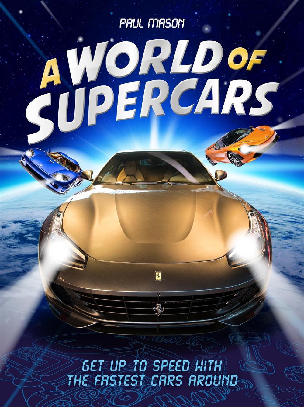 A World of Supercars by Paul Mason - ISBN: 9781526309648