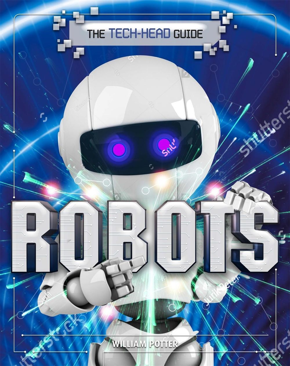 The Tech-Head Guide: Robots by William Potter - ISBN: 9781526309877