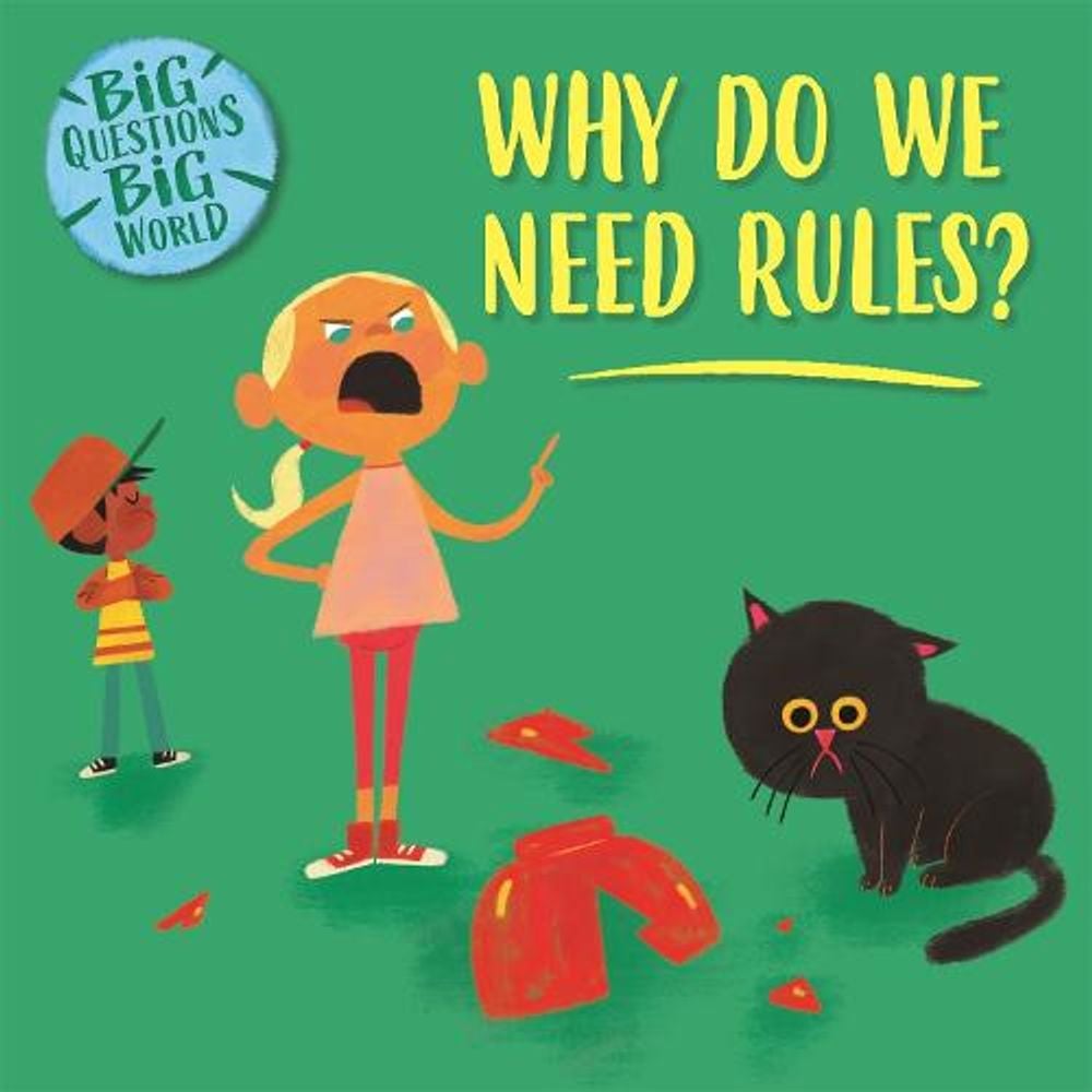 Big Questions, Big World: Why do we need rules? by Nancy Dickmann - ISBN: 9781526310316