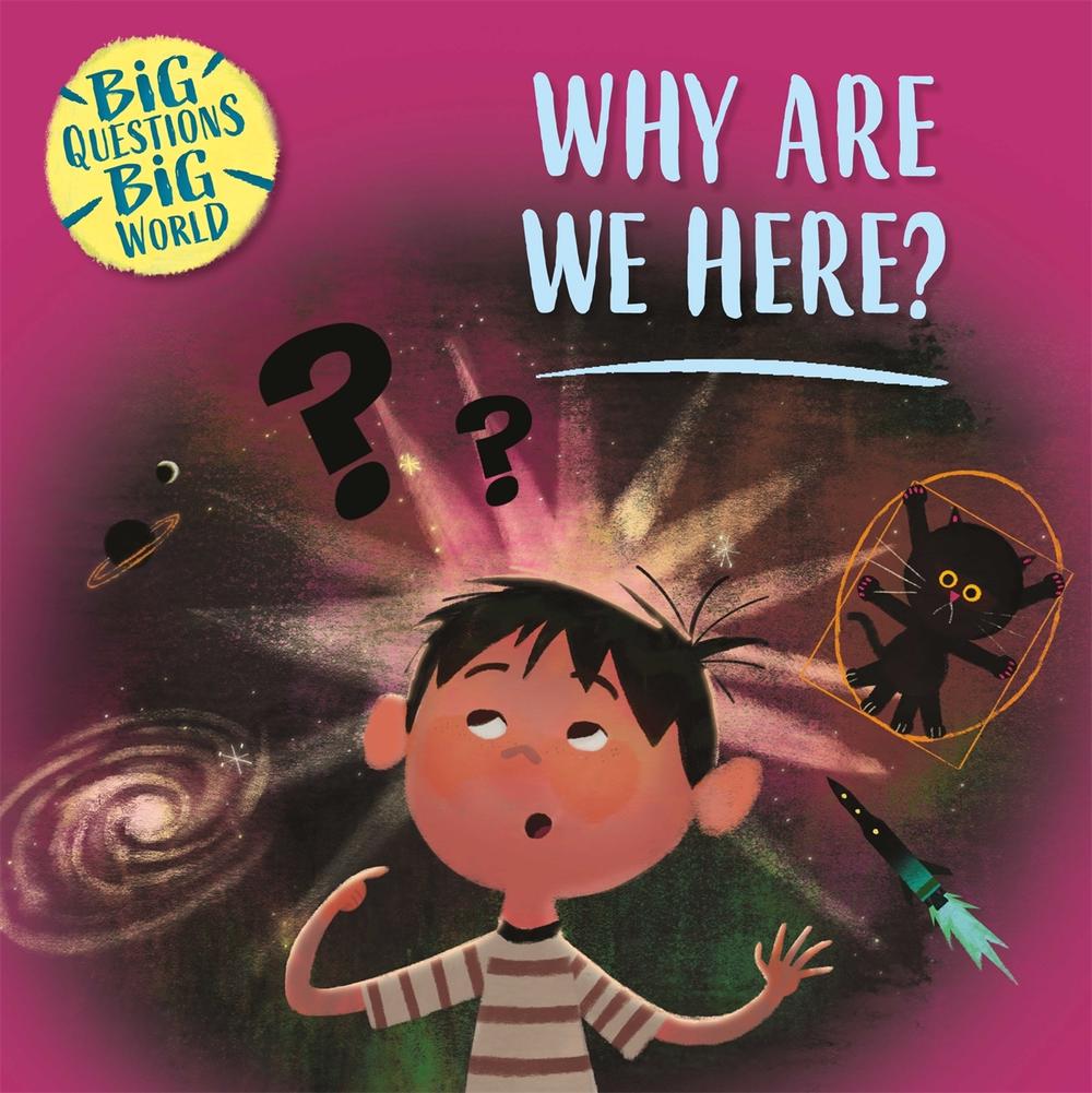 Big Questions, Big World: Why are we here?, 9781526310361