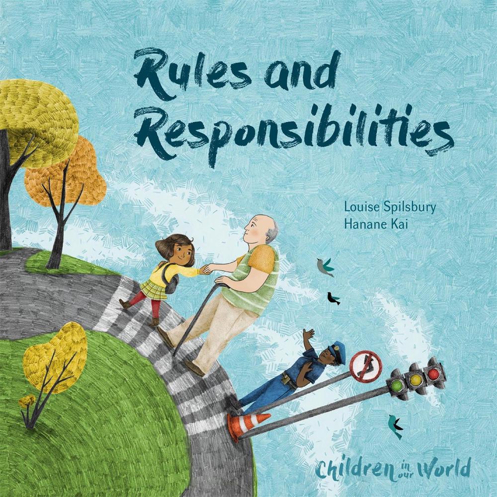 Children in Our World: Rules and Responsibilities by Louise Spilsbury - ISBN: 9781526310972