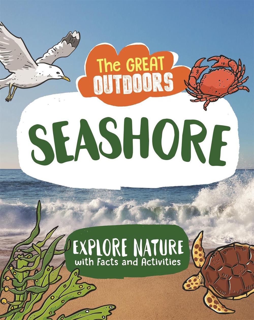The Great Outdoors: The Seashore, 9781526311023