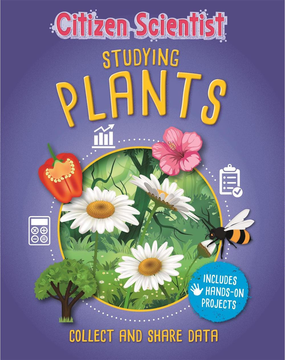 Citizen Scientist: Studying Plants by Izzi Howell - ISBN: 9781526312280