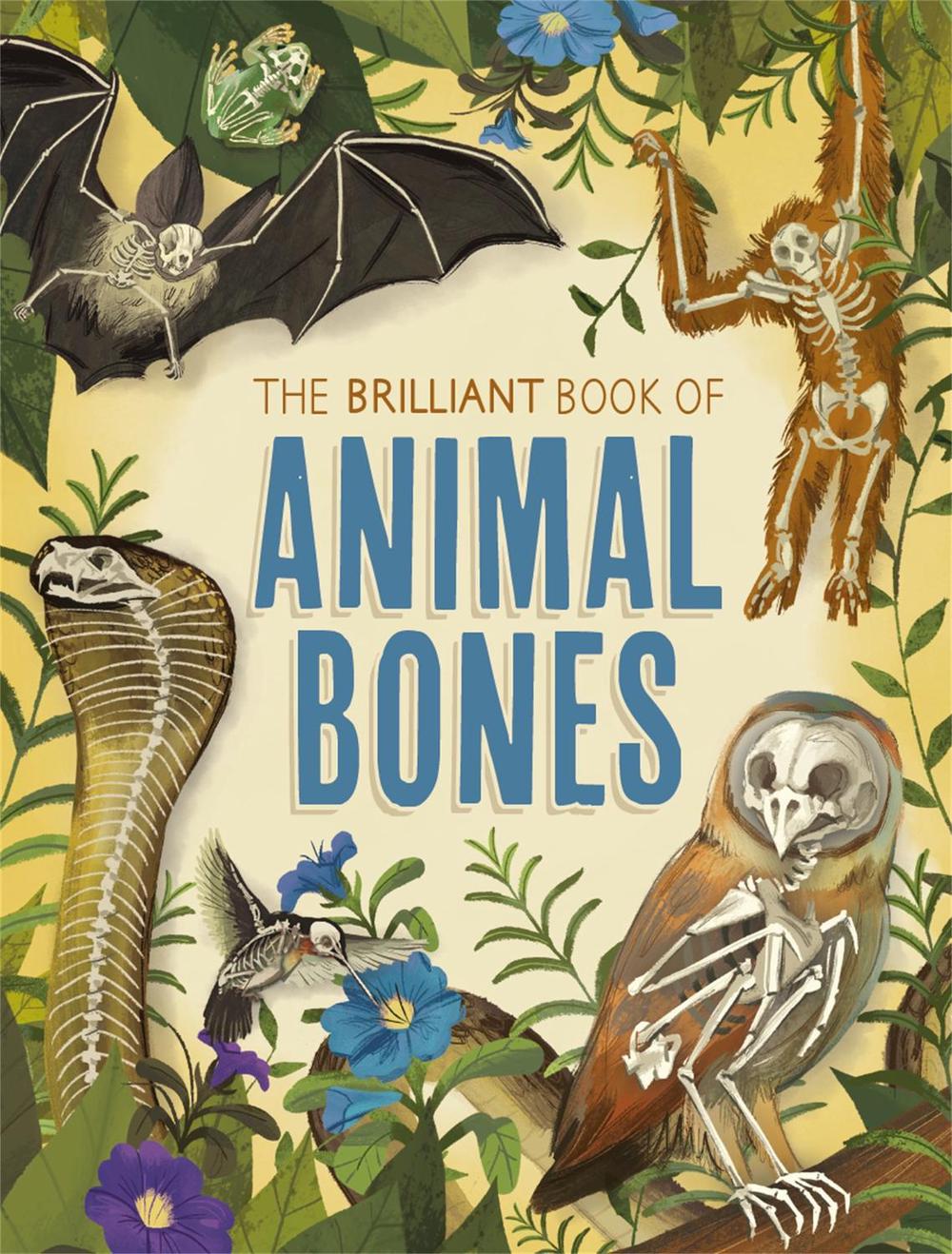 The Brilliant Book of Animal Bones, 9781526312471