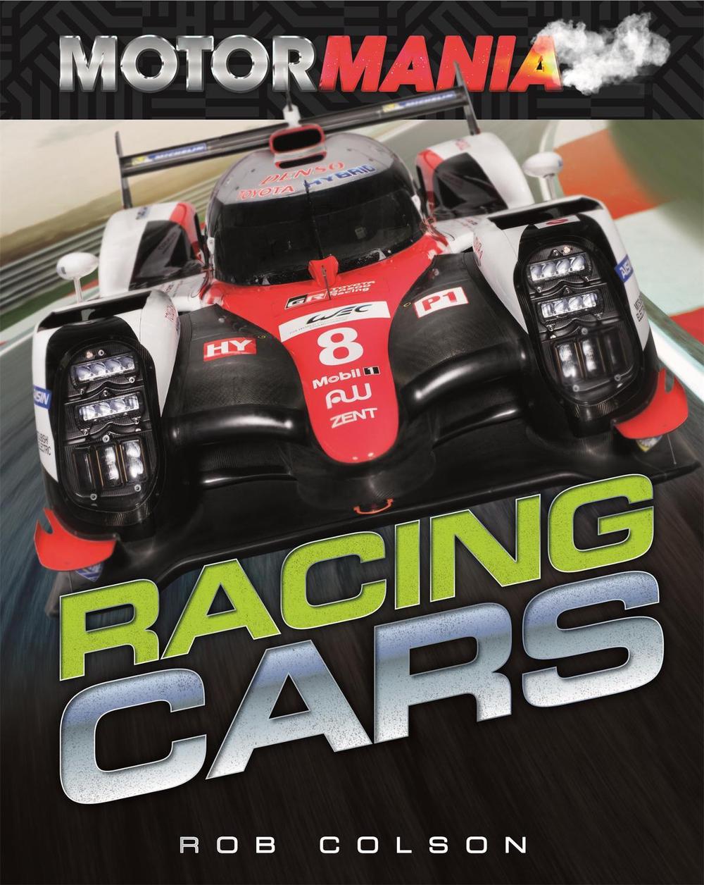 Motormania: Racing Cars by Rob Colson - ISBN: 9781526312624