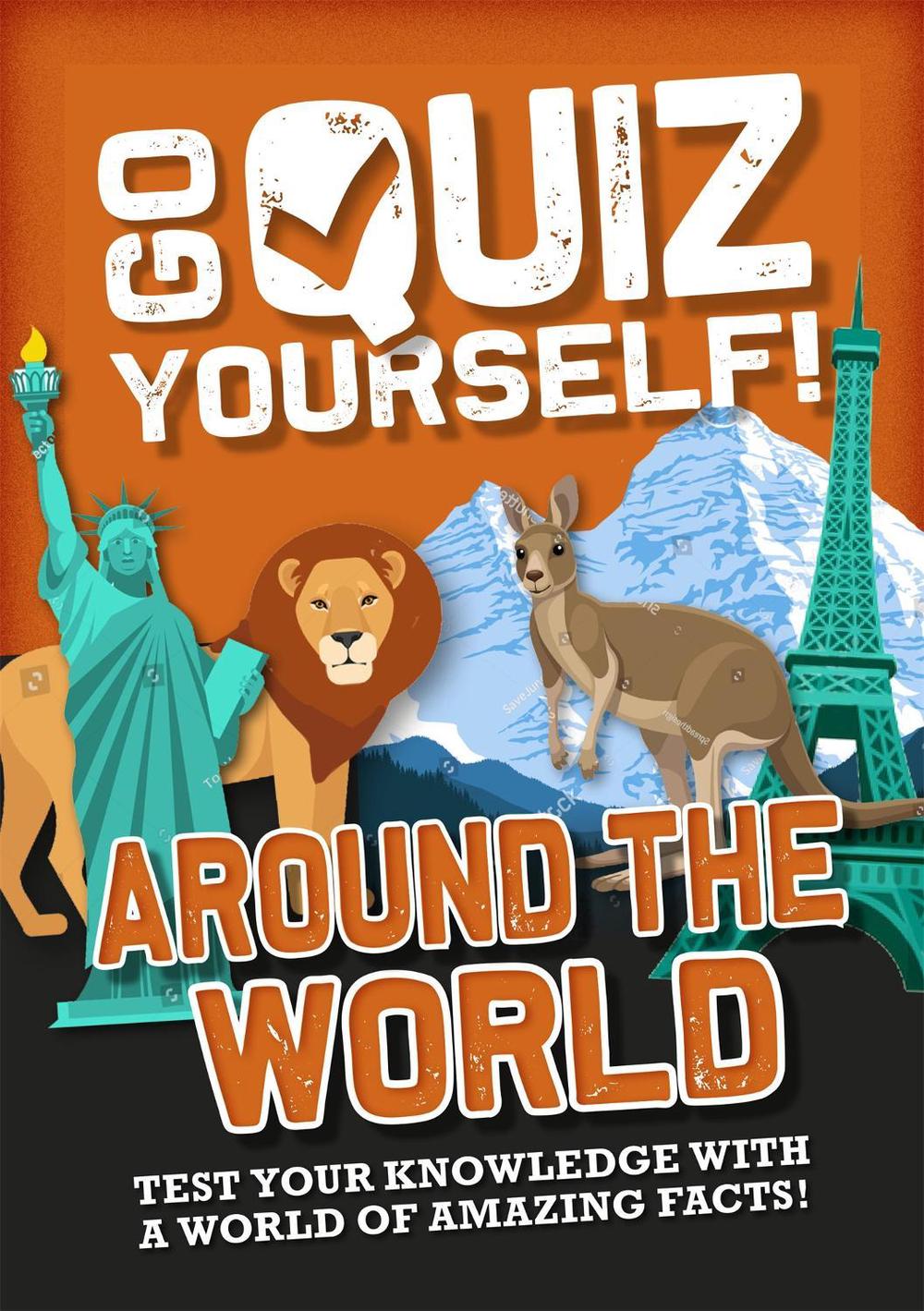 Go Quiz Yourself!: Around the World by Izzi Howell - ISBN: 9781526312785