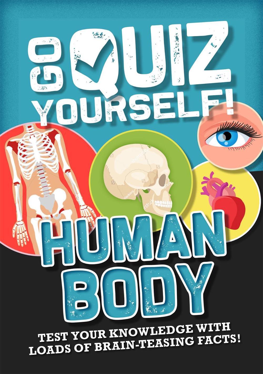 Go Quiz Yourself!: Human Body by Izzi Howell - ISBN: 9781526312839