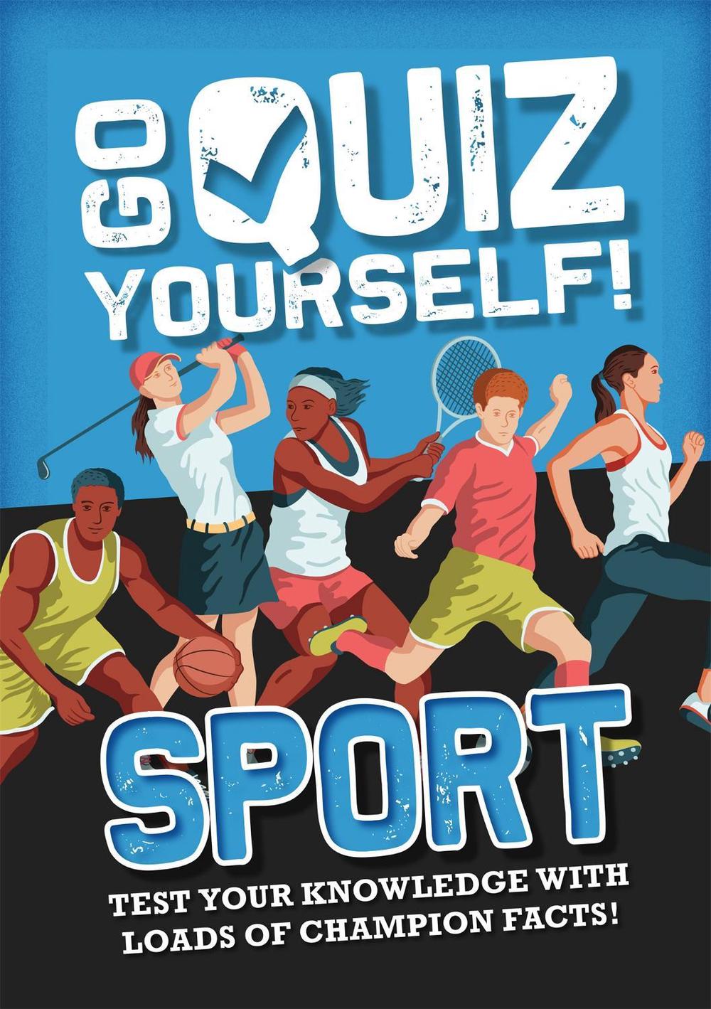 Go Quiz Yourself!: Sport by Annabel Savery - ISBN: 9781526312853