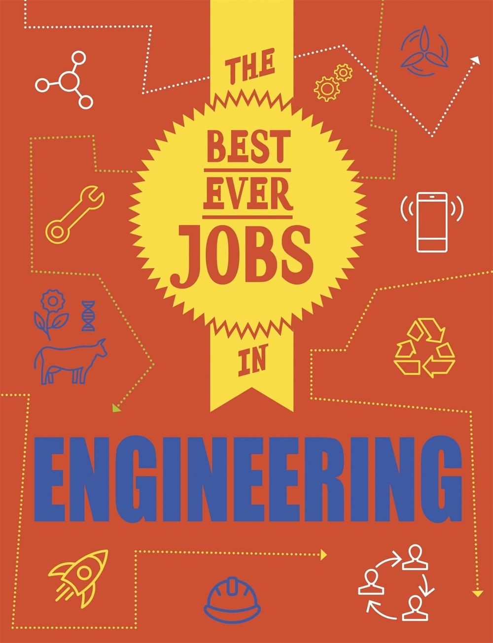 The Best Ever Jobs In: Engineering by Rob Colson - ISBN: 9781526313027