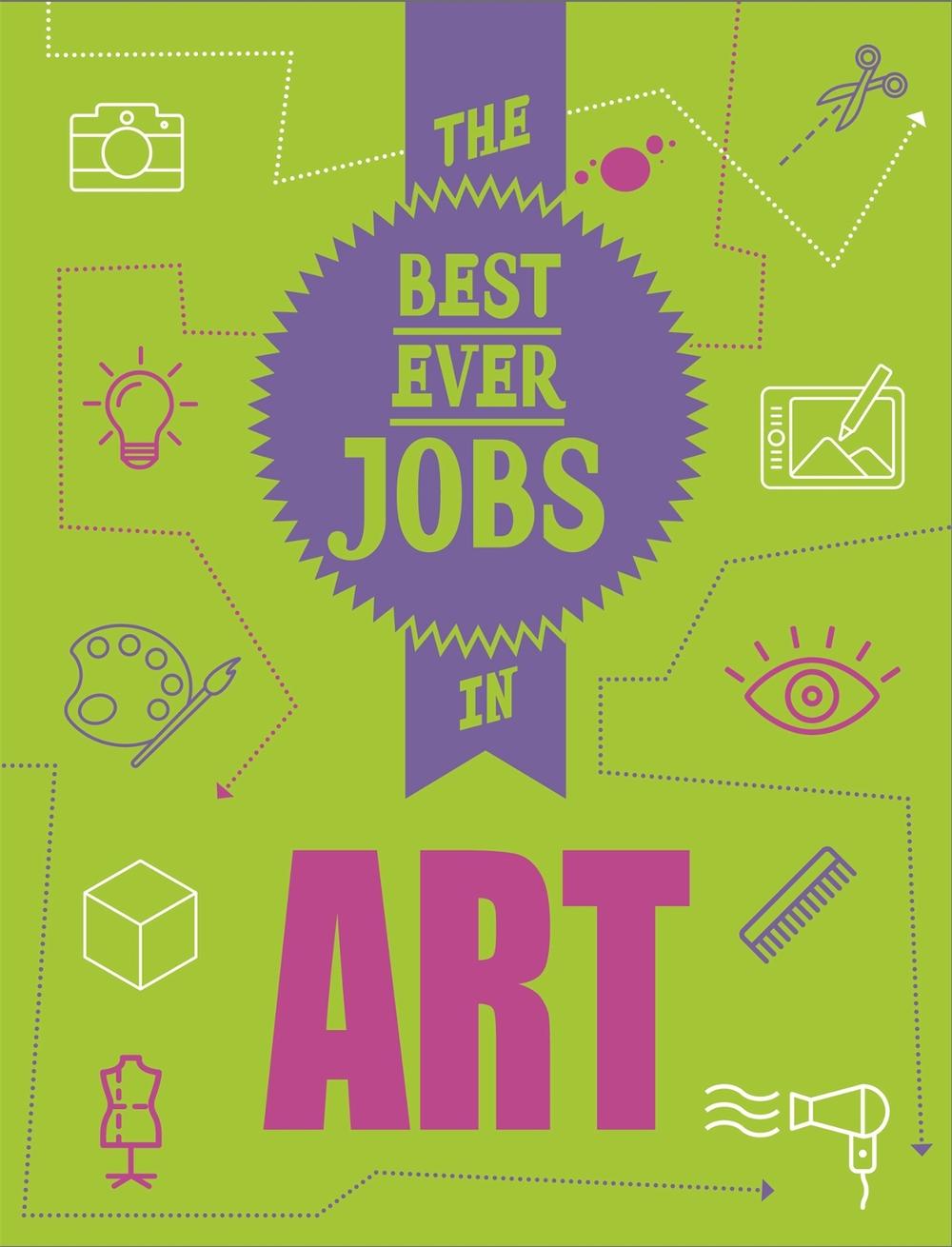 The Best Ever Jobs In: Art, 9781526313041