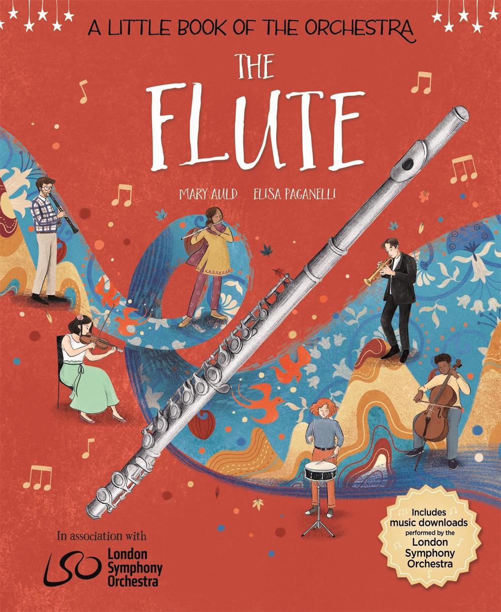 A Little Book of the Orchestra: The Flute by Mary Auld - ISBN: 9781526313485