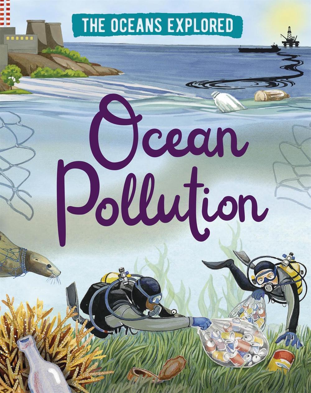 The Oceans Explored: Ocean Pollution by Claudia Martin - ISBN: 9781526314345