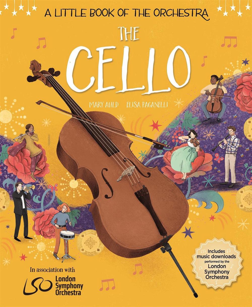 A Little Book of the Orchestra: The Cello by Mary Auld - ISBN: 9781526314703